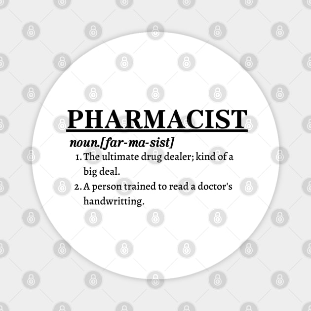 Pharmacist; Ultimate drug dealer Magnet by Kelvinmunene13 Designs